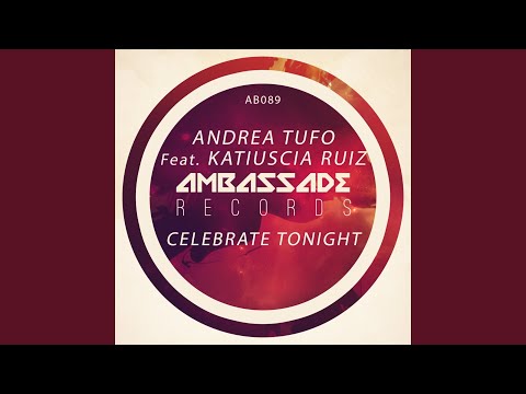 Celebrate Tonight (feat. Katiuscia Ruiz) (Radio Edit)