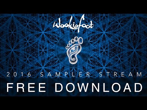 Wookiefoot 2016 Sampler Stream (Free Download)