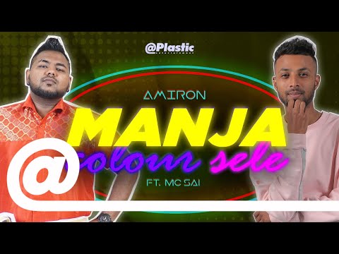 Manja Colour Sele - Amiron ft. MC SAI // Official Lyrics Video | PLSTC.CO 2020