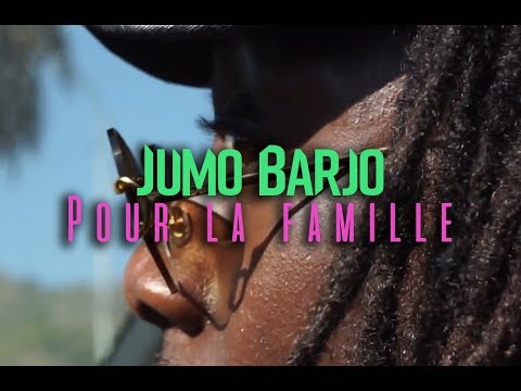 Jumo Barjo - Pour la famille (Clip Officiel)