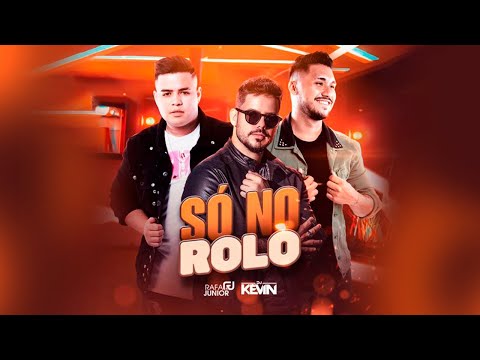 So No Rolo - Rafa e Junior
