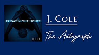 J. COLE - The Autograph (lyrics)