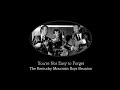 You're Not Easy to Forget - The Kentucky Mountain Boys Reunion