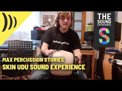 MAX Percussion Stories - SKIN UDU SOUND EXPERIENCE