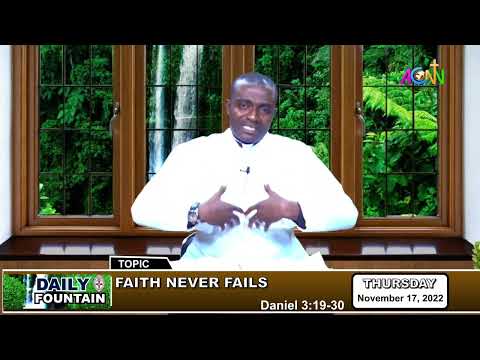 DAILY FOUNTAIN DEVOTIONAL FOR NOVEMBER 17, 2022 - THE REV'D NNAMDI C. EZUOKE