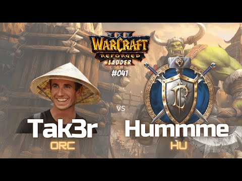 Warcraft 3 Laddergame - "Tak3r vs  Hummme" - ORC vs HU - #041