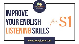 Improve Your English Listening Comprehension for $1