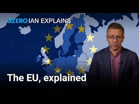 How does the European Union work? | Ian Bremmer Explains