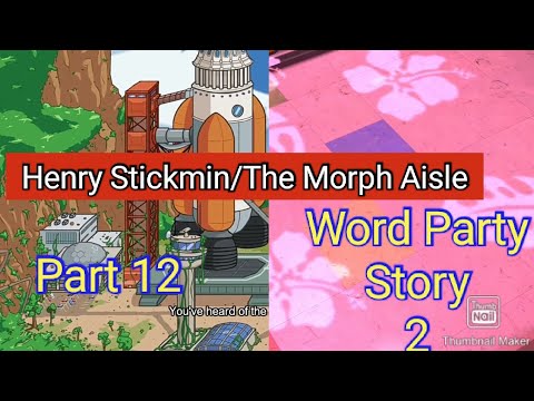 Word Party Story 2 Part 12 - Henry Stickmin/The Morph Aisle