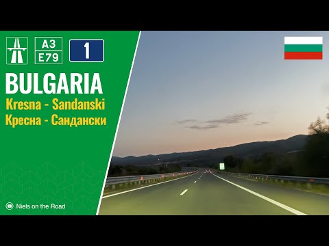 Driving in Bulgaria: I-1 & A3 E79 from Kresna to Sandanski / Автомагистрала Струма Кресна Сандански