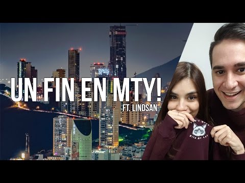 Un fin en MTY! ft. Lindsan
