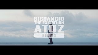 BIGBANG - ‘THE A TO Z IN BEIJING’ TEASER VIDEO #3