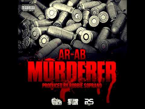 AR-AB - Murderer (Prod. By @robbiesoprano) New CDQ Dirty NO DJ (@AssaultRifleAb)