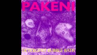 Pakeni - Detergent Bubble Bath (Full EP HQ)