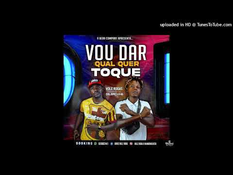 Vole Rodas - Vou dar qualquer Toque ( feat Delero King)
