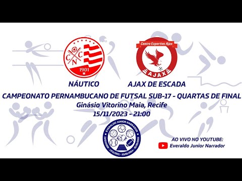 AO VIVO - Campeonato Pernambucano de Futsal Sub-17 - Náutico x Ajax de Escada (15/11/2023)