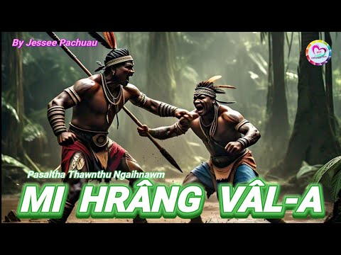 Pasaltha Huaisen Hrangphunga (Full Story)