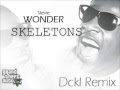 Stevie Wonder Skeletons Dckl Remix 