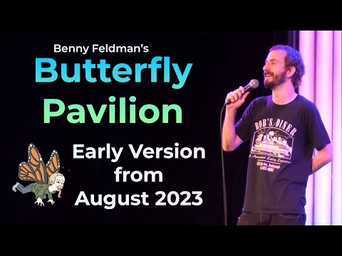 Early Version of Benny Feldman's Butterfly Pavilion