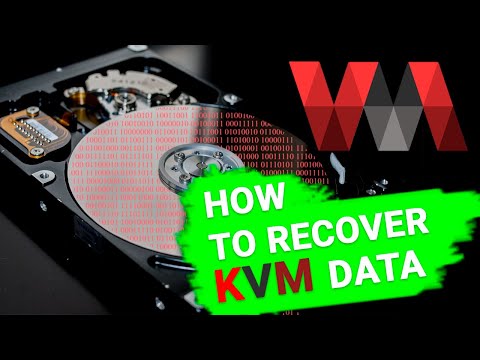 How to recover data from Linux KVM virtual machines. How to install KVM and configure a VM