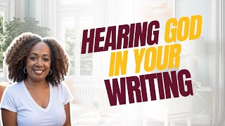 Writing with Divine Purpose: Hearing God in the Writing Process w/ Ebony Nicole Smith