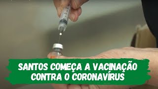 Santos começa a vacinação contra o coronavírus
