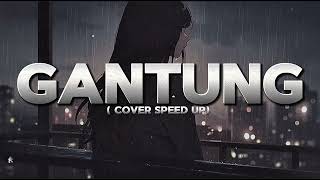 Download lagu GANTUNG - MELLY GOESLAW COVER by PI7U SPEED UP mp3