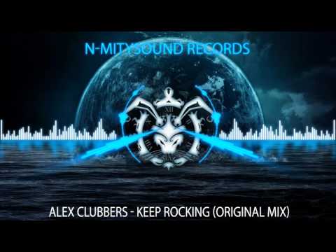 Alex Clubbers - Keep Rocking (Original Mix) N-MITYSOUND RECORDS