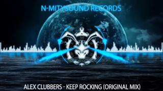 Alex Clubbers - Keep Rocking (Original Mix) N-MITYSOUND RECORDS