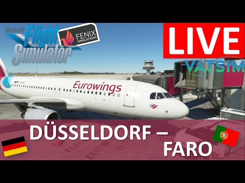 🔴++ LIVE ++🔴 🛫 DÜSSELDORF (EDDL) - FARO (LPFR) 🛬 - Fenix A320 | VATSIM | [MSFS 2020]