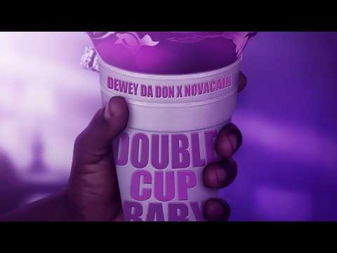 Dewey da Don x Novacain - Double Cup Baby (Visualizer)