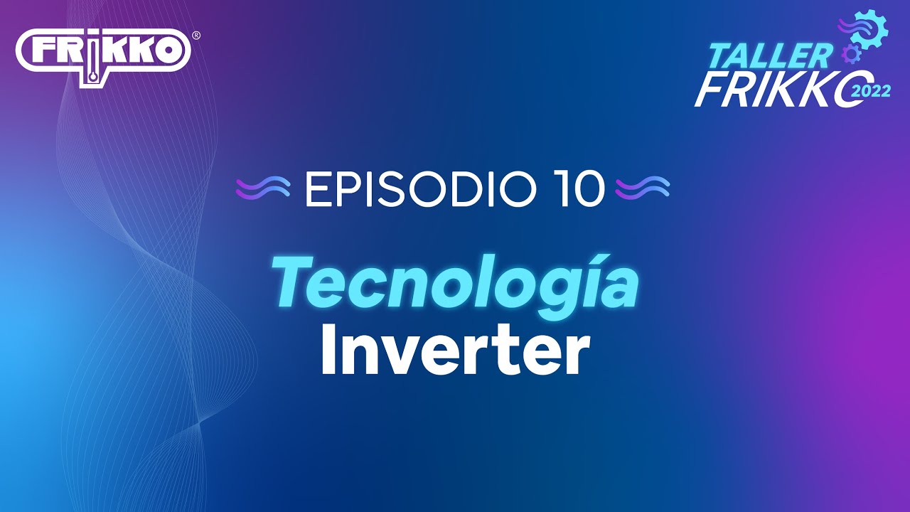 Tecnología inverter: fundamentos y ventajas
