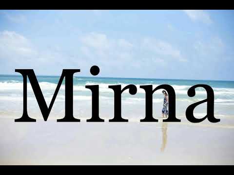 How To Pronounce Mirna🌈🌈🌈🌈🌈🌈Pronunciation Of Mirna