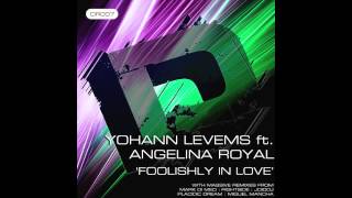 Yohann Levems feat. Angelina Royal - Foolishly In Love (Rightside Darkroom Vocal Mix)