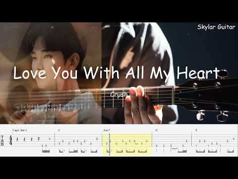 Love You With All My Heart - Crush Fingerstyle Guitar + Tabs + Chord [Queen of Tears OST Part 4]