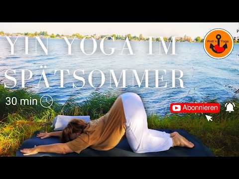 Yin Yoga Spätsommer I Yin Yoga Erdelement I Stille finden I Kraft tanken I 30 min