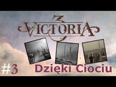 Victoria 3 (PL), cz.3 - dobra ciocia Victoria.