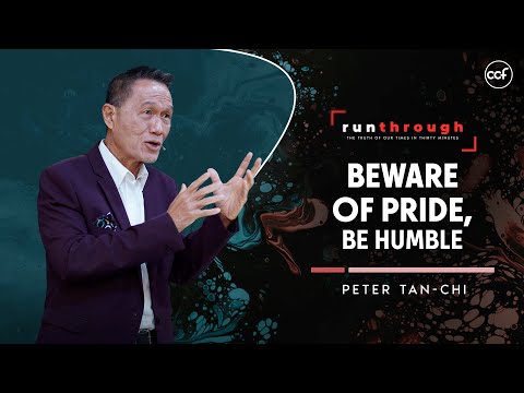 Beware of Pride, Be Humble | Peter Tan-Chi | Run Through