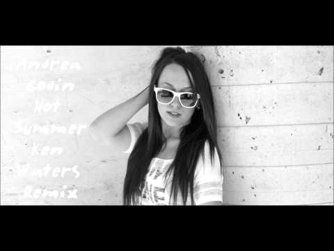 Andrea Godin - Hot Summer (Ken Waters Remix)