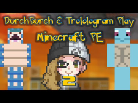 DurchBurch and Trolologram Play - Minecraft PE - Part 2 - Rathiny's Wrath