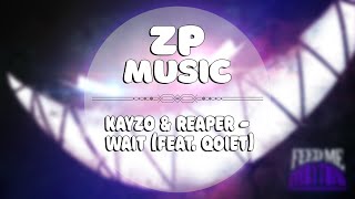 KAYZO &amp; Reaper - Wait (feat. Qoiet) (Zeppon Music)