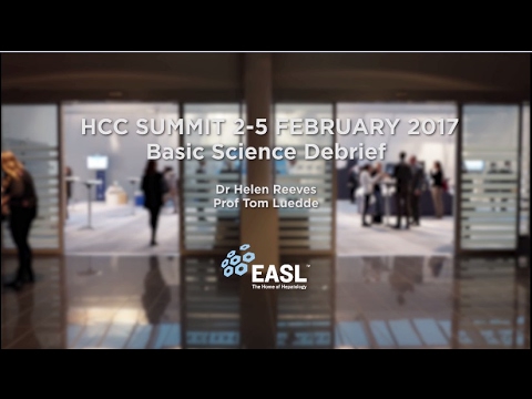 EASL HCC summit 2017 - Basic science Debrief