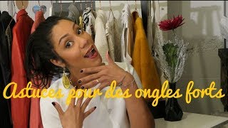 Astuces pour des ongles plus forts!