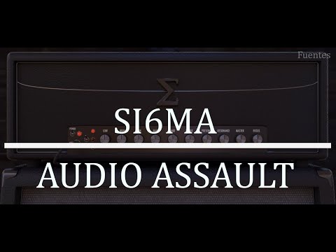 SI6MA by AUDIO ASSAULT- Tone Demo