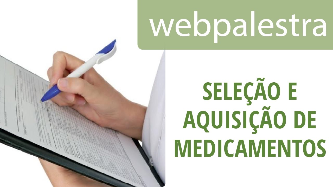 Webpalestra - Organização da Assistência Farmacêutica: seleção e aquisição de medicamentos