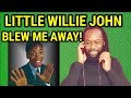 Big talent! LITTLE WILLIE JOHN - I'M SHAKIN' REACTION - First time hearing