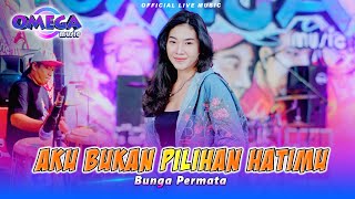 Download lagu Aku Bukan Pilihan Hatimu - Bunga Permata (Omega Music) mp3 Download lagu Aku Bukan Pilihan Hatimu - Bunga Permata (Omega Music) mp3