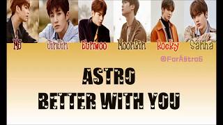 아스트로 (ASTRO) - 어느새 우린 (Better With You) Colour Code Lyrics ( Han - Rom - Eng )