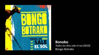 Bongo Botrako - Bonobo