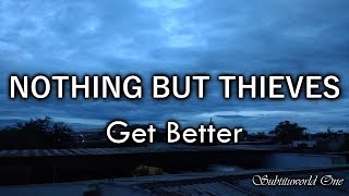 Nothing But Thieves: Get Better [Sub. Español - Lyrics]